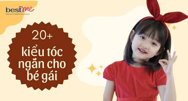 18 kiểu tóc ngắn cho bé gái từ 1 - 13 tuổi đẹp nhất