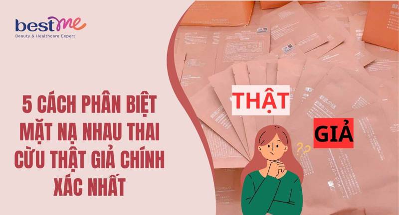 5 cách phân biệt mặt nạ nhau thai cừu thật giả chuẩn nhất