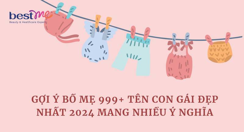 Gợi ý bố mẹ 999+ tên con gái đẹp nhất 2025 mang nhiều ý nghĩa