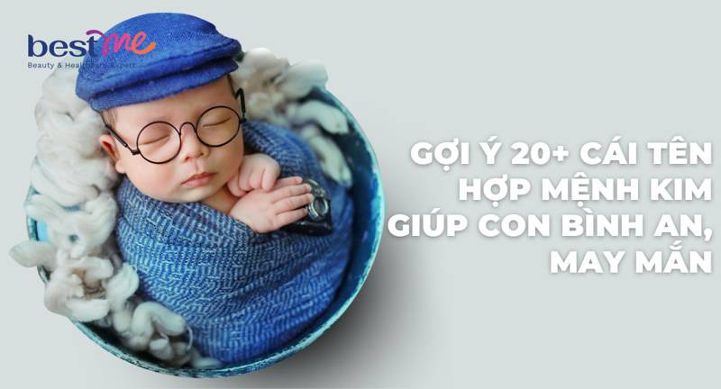 Gợi ý 20+ cái tên hợp mệnh Kim giúp con bình an, may mắn