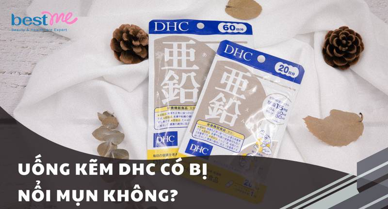 Chuyên gia giải đáp Uống DHC kẽm có bị nổi mụn không?