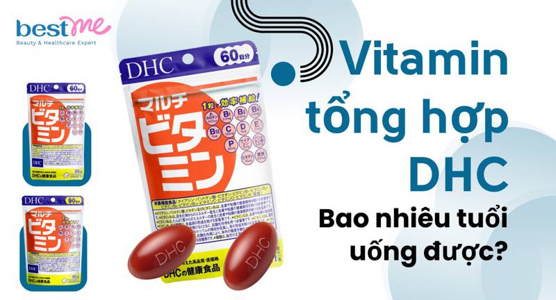 Vitamin tổng hợp DHC bao nhiêu tuổi uống được? Trẻ em uống được không?