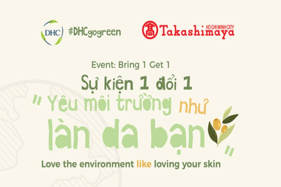 Sự kiện 1 đổi 1- Yêu môi trường như yêu làn da