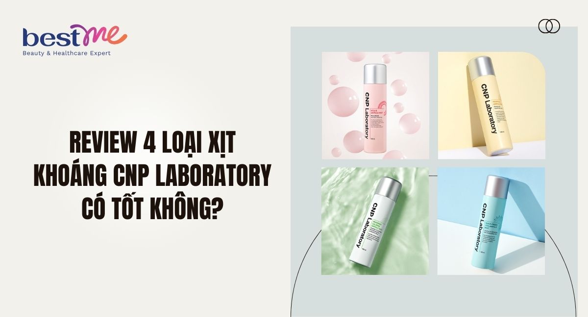Review 4 loại xịt khoáng CNP Laboratory có tốt không?