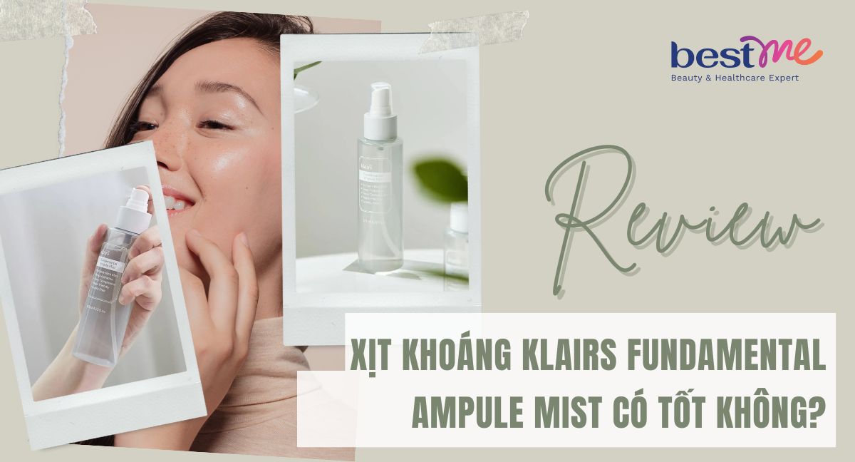 Review xịt khoáng Klairs Fundamental Ampule Mist có tốt không?